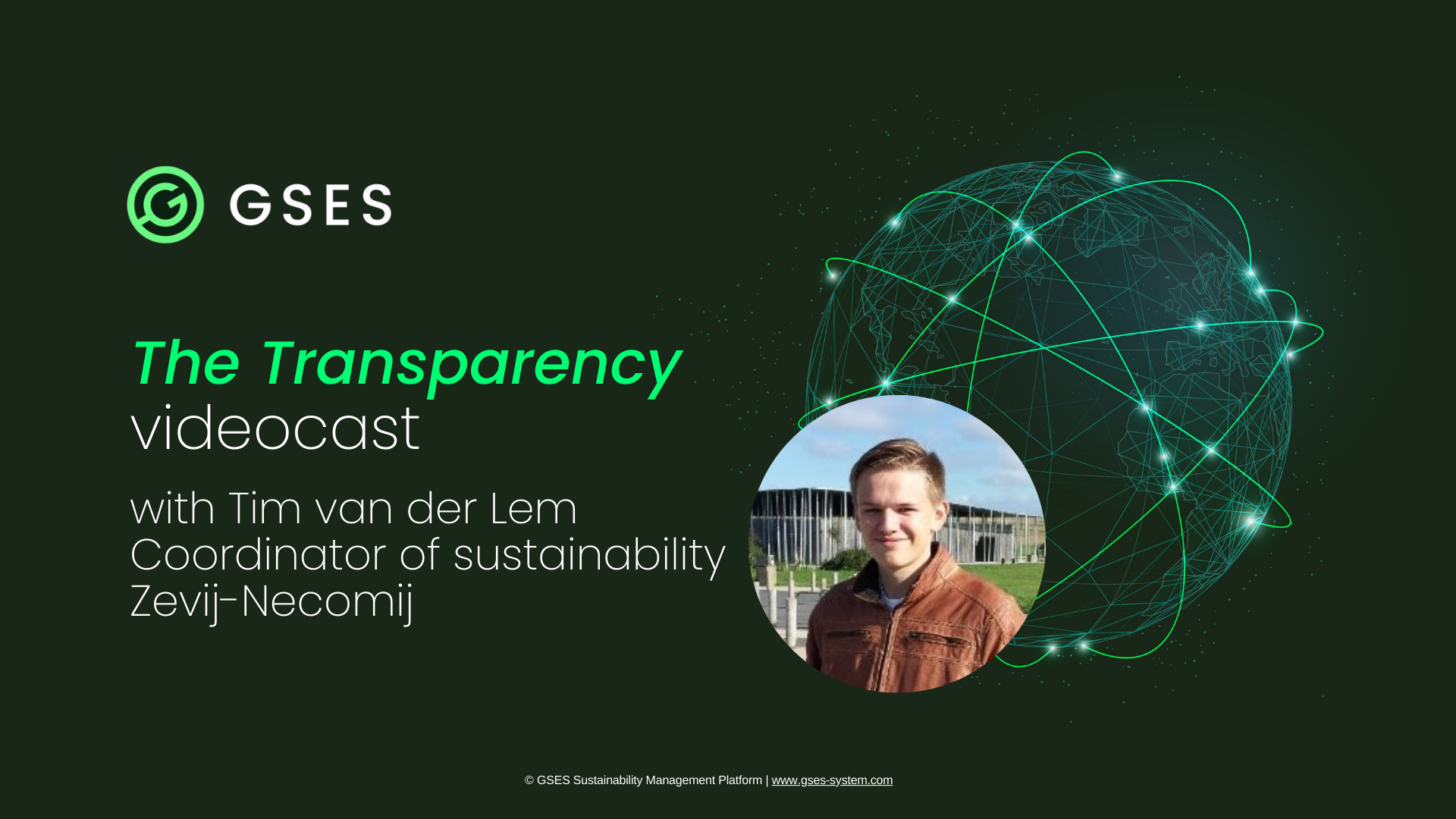 Transparency videocast with Tim van der Lem (Coordinator of Sustainability at Zevij-Necomij B.V.)